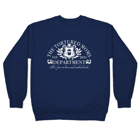The Tortured Moms Department Crewneck Sweatshirt