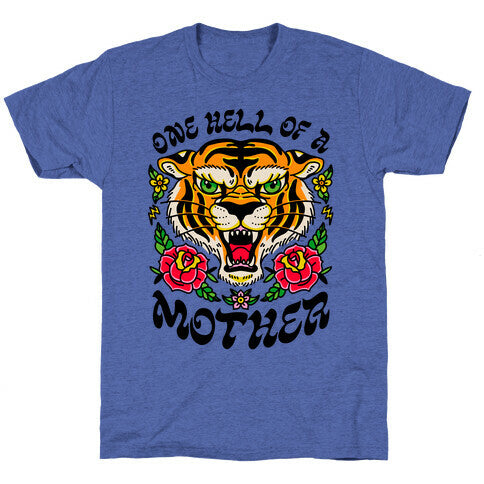 One Hell of a Mother Unisex Triblend Tee