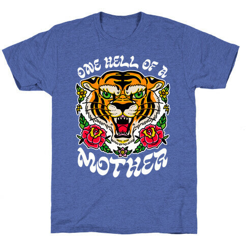 One Hell of a Mother Unisex Triblend Tee