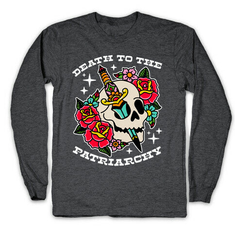 Death to The Patriarchy Longsleeve Tee