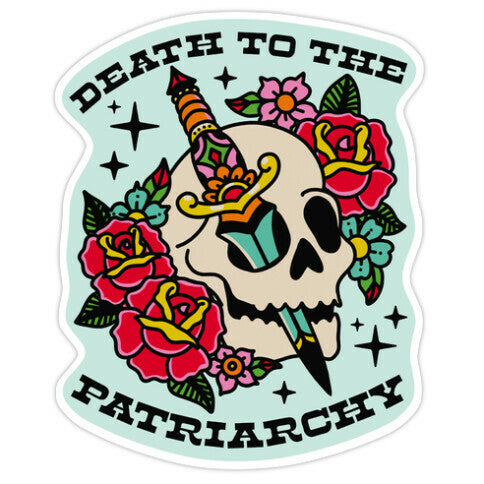 Death to The Patriarchy Sticker