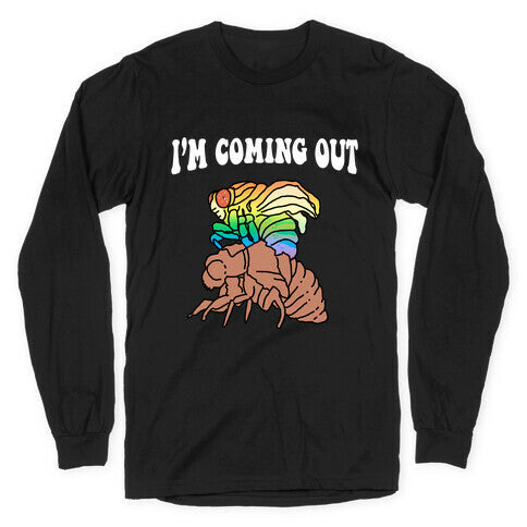 I'm Coming Out Longsleeve Tee