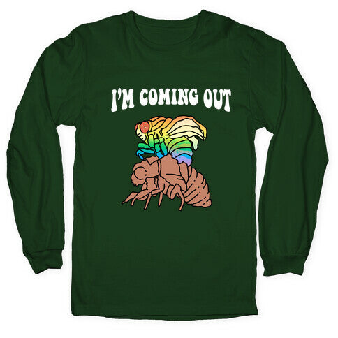 I'm Coming Out Longsleeve Tee