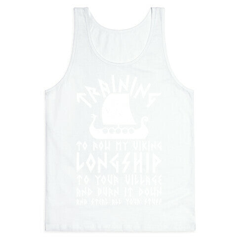 Training To Row My Viking Longship Tank Top