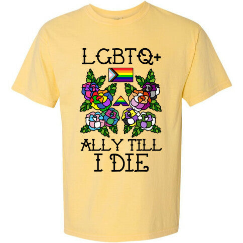 LGBTQ+ Ally Till I Die Comfort Colors Heavyweight Tee