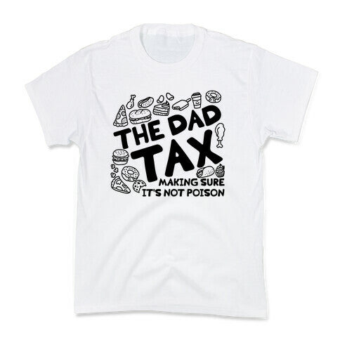 The Dad Tax Kids Tee