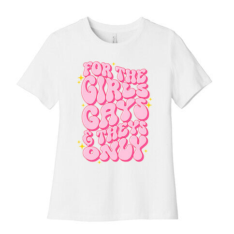 For The Girls, Gays, and Theys Only Womens Cotton Tee