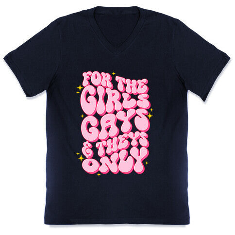 For The Girls, Gays, and Theys Only V-Neck