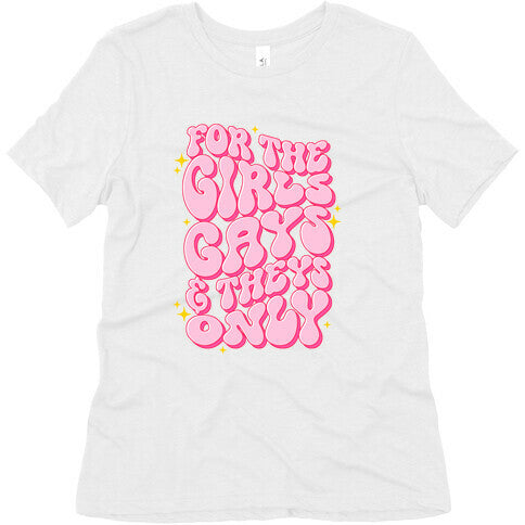 For The Girls, Gays, and Theys Only Womens Triblend Tee