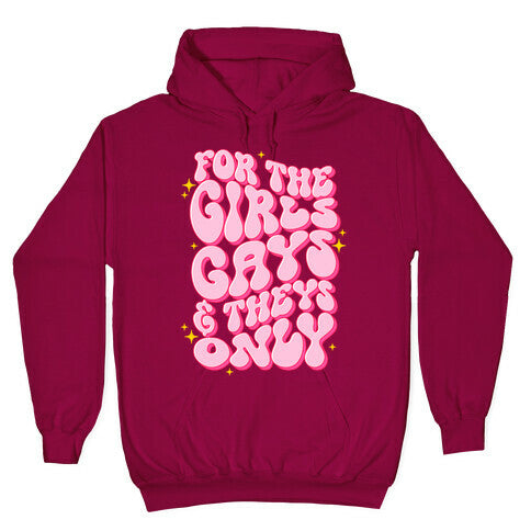 For The Girls, Gays, and Theys Only Hoodie