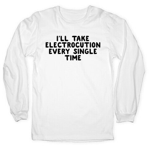 Trump Sharks or Electrocution Speech Quote Longsleeve Tee