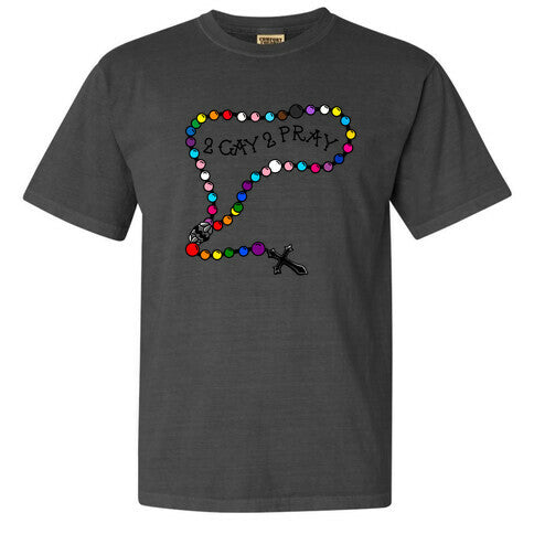 2 Gay 2 Pray Comfort Colors Heavyweight Tee