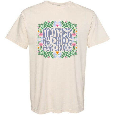 Mother By Choice For Choice Comfort Colors Heavyweight Tee