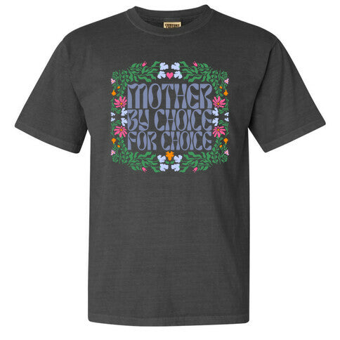 Mother By Choice For Choice Comfort Colors Heavyweight Tee