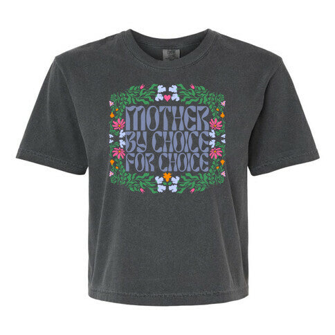 Mother By Choice For Choice Women's Comfort Colors Heavyweight Boxy Tee