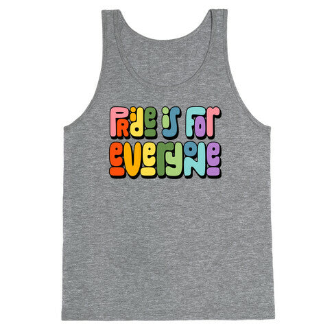 Pride Is For Everyone Tank Top