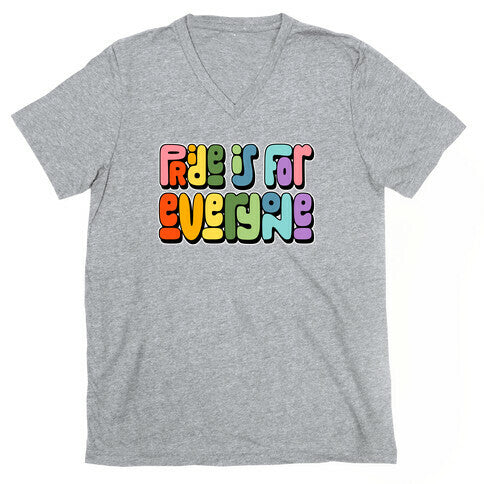 Pride Is For Everyone V-Neck