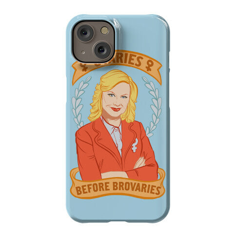 Ovaries Before Brovaries Phone Case