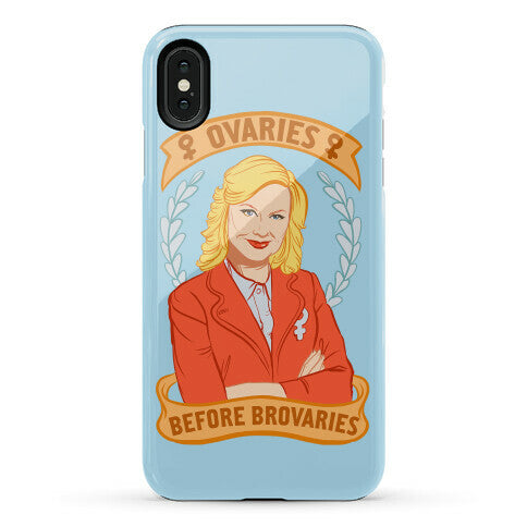 Ovaries Before Brovaries Phone Case