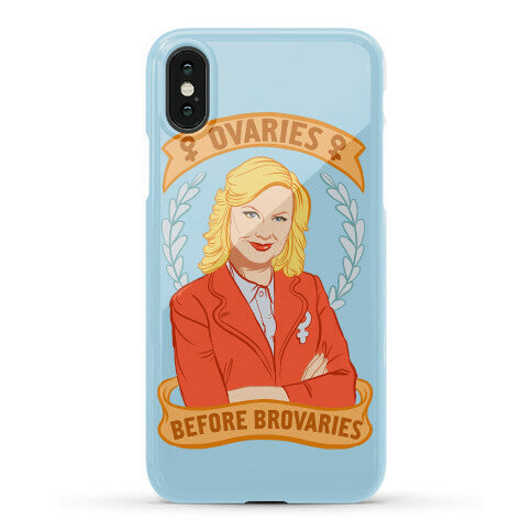 Ovaries Before Brovaries Phone Case