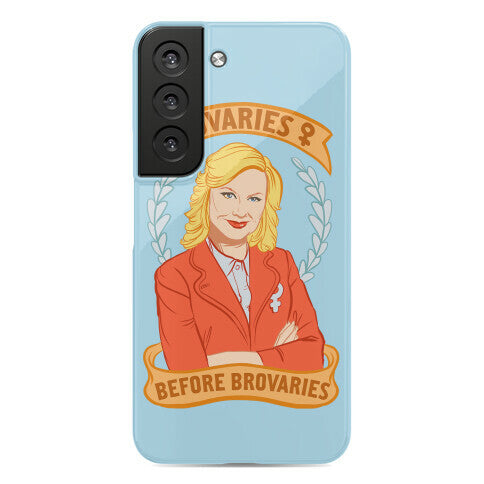 Ovaries Before Brovaries Phone Case