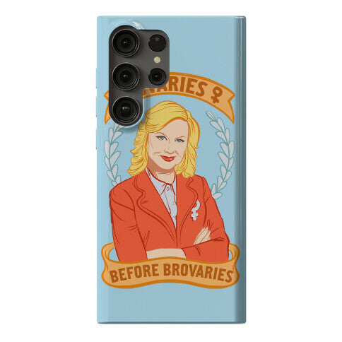 Ovaries Before Brovaries Phone Case