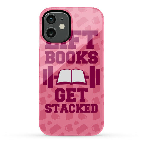Lift Books, Get Stacked Phone Case