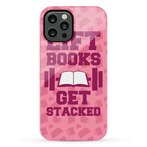 Lift Books, Get Stacked Phone Case