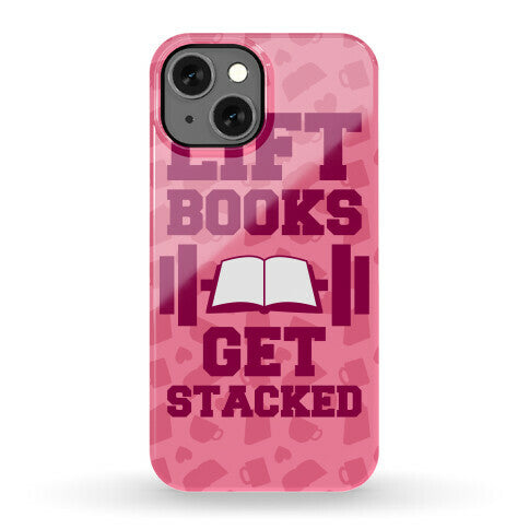 Lift Books, Get Stacked Phone Case