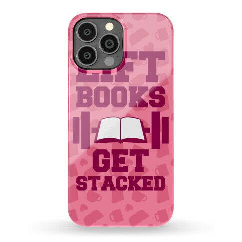 Lift Books, Get Stacked Phone Case