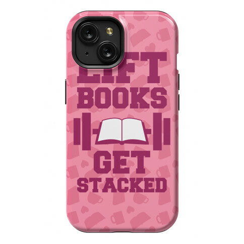 Lift Books, Get Stacked Phone Case