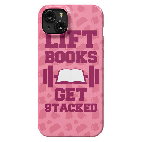 Lift Books, Get Stacked Phone Case