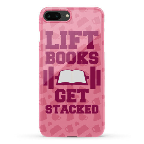 Lift Books, Get Stacked Phone Case