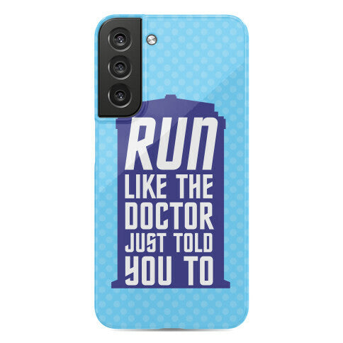 Run Like The Doctor Just Told You To Phone Case