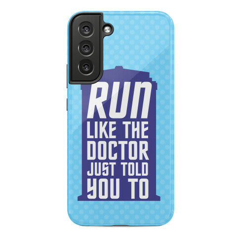 Run Like The Doctor Just Told You To Phone Case