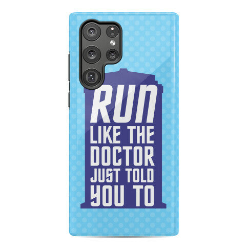 Run Like The Doctor Just Told You To Phone Case