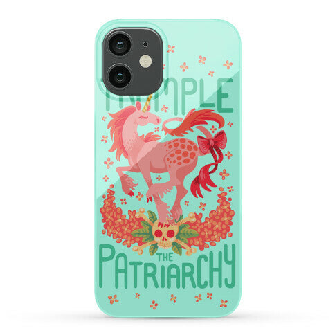 Trample The Patriarchy Phone Case