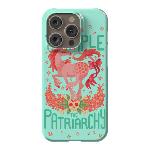 Trample The Patriarchy Phone Case