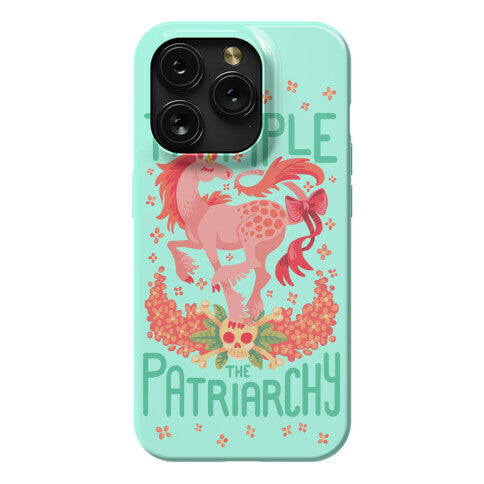 Trample The Patriarchy Phone Case