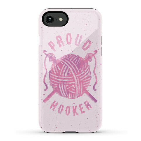 Proud (Crochet) Hooker Phone Case