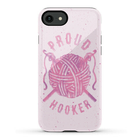 Proud (Crochet) Hooker Phone Case