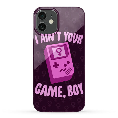 I Ain't Your Game, Boy Phone Case