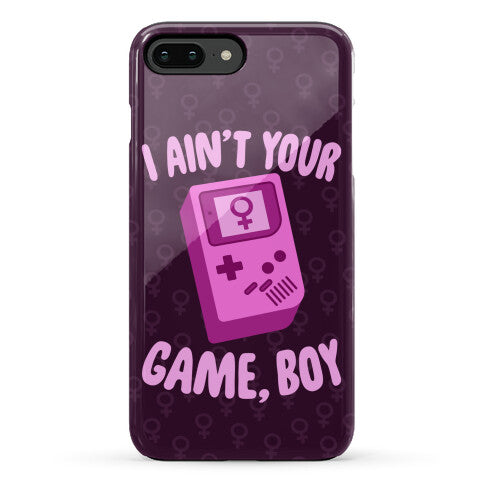 I Ain't Your Game, Boy Phone Case