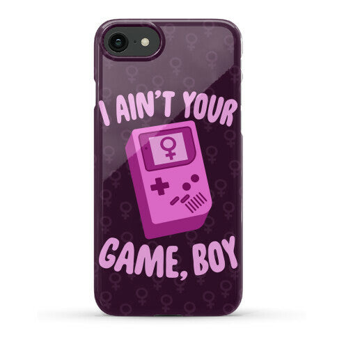 I Ain't Your Game, Boy Phone Case