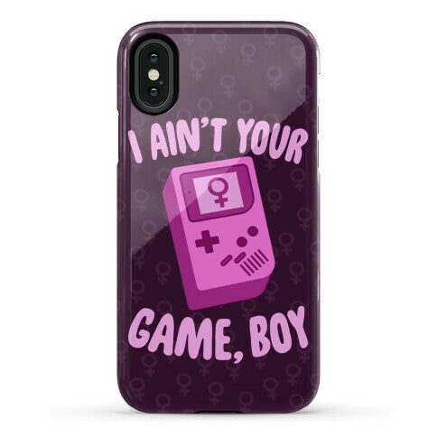 I Ain't Your Game, Boy Phone Case
