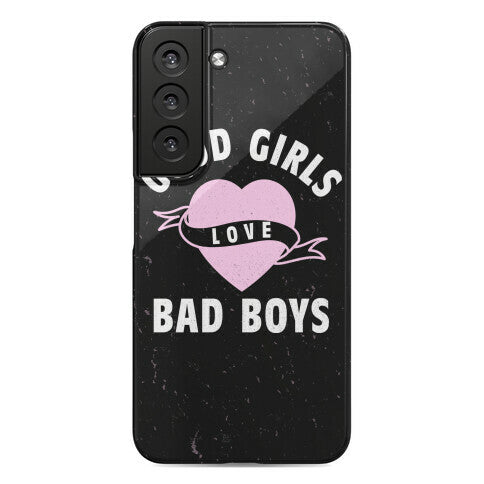 Good Girls Love Bad Boys Phone Case