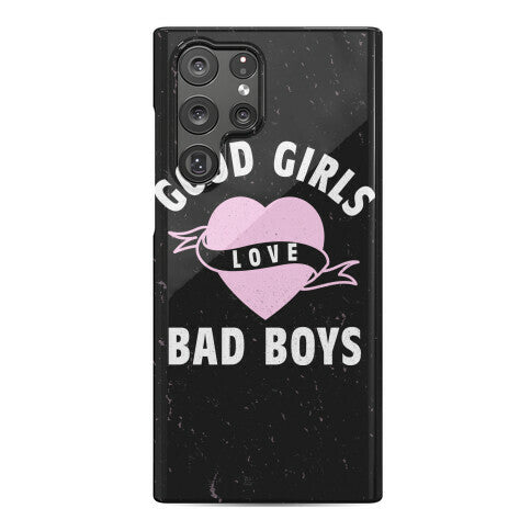 Good Girls Love Bad Boys Phone Case