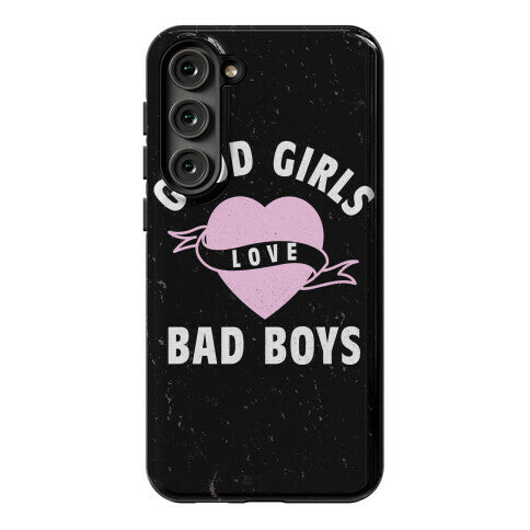 Good Girls Love Bad Boys Phone Case
