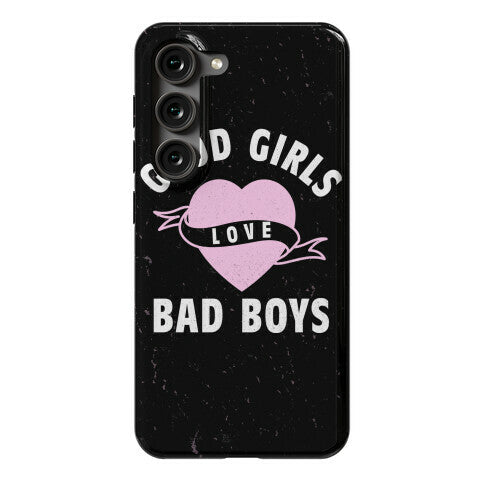 Good Girls Love Bad Boys Phone Case