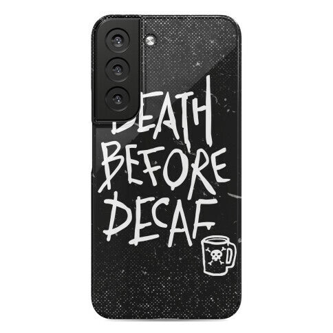 Death Before Decaf Phone Case